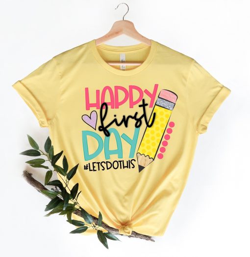 Happy First Day of School Shirt