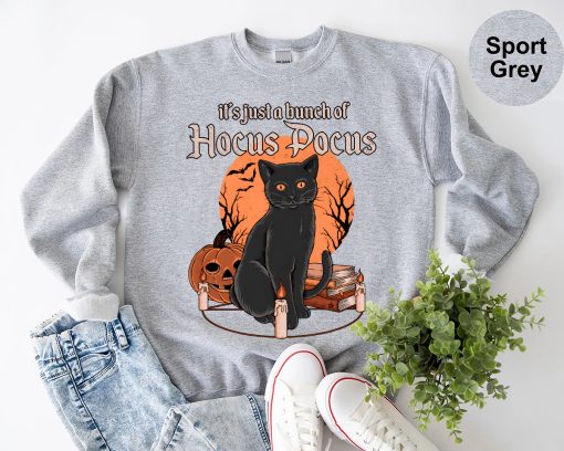 It’s Just A Bunch Of Hocus Pocus Sweatshirt, Halloween Shirt