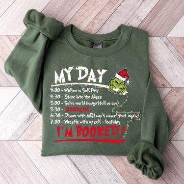 My Day I’m Booked Grinch Crewneck Sweatshirt, Hoodie, T-shirt