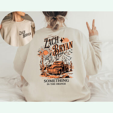 Something In The Orange Zach Bryan Crewneck Sweatshirt, T-shirt, Hoodie