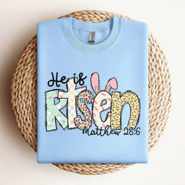 Easter Sweatshirt – He Is Risen Sweatshirt – Jesus Easter Shirt – Easter Sweatshirt For Women – Cute Easter Outfit – Church Easter Shirt